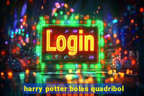 harry potter bolas quadribol