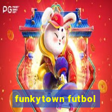 funkytown futbol