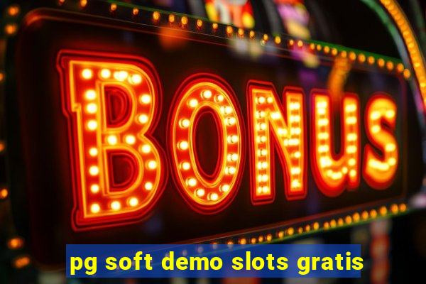 pg soft demo slots gratis