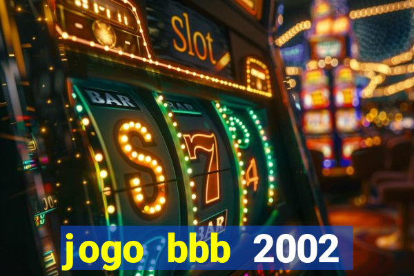 jogo bbb 2002 download android