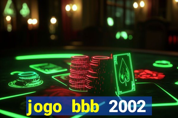 jogo bbb 2002 download android