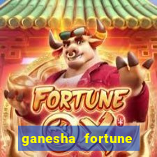 ganesha fortune minutos pagantes