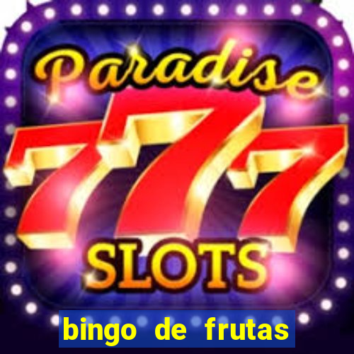 bingo de frutas para imprimir pdf