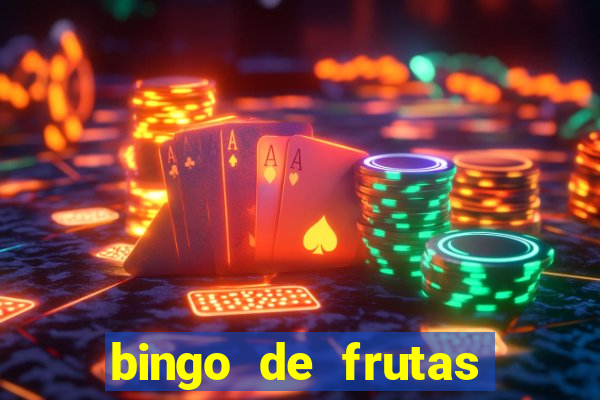 bingo de frutas para imprimir pdf