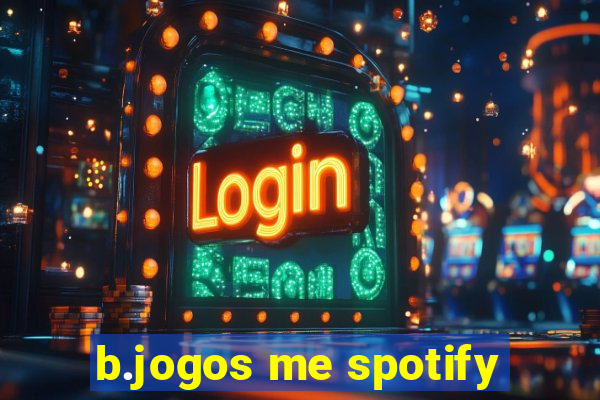 b.jogos me spotify