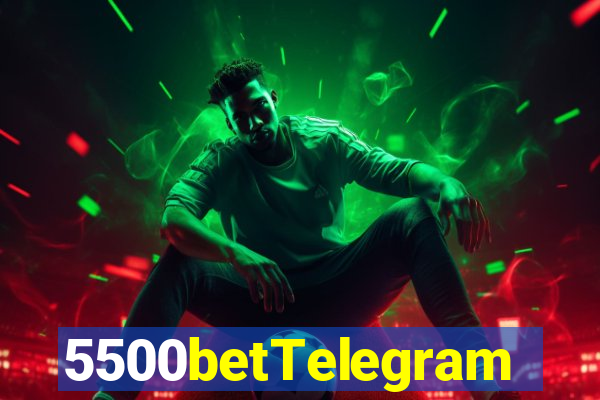 5500betTelegram