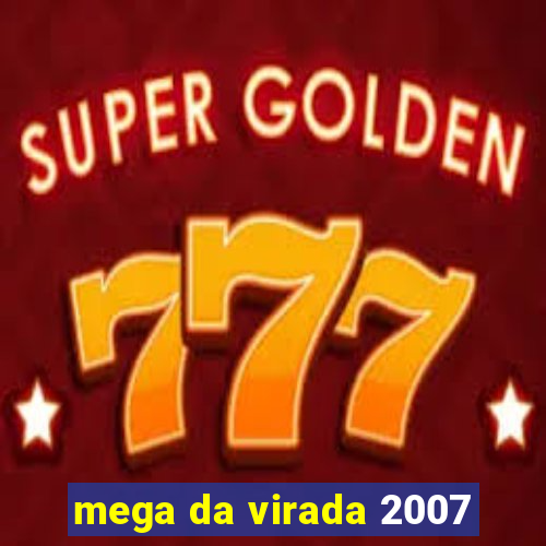 mega da virada 2007