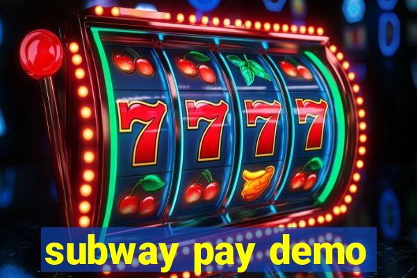 subway pay demo