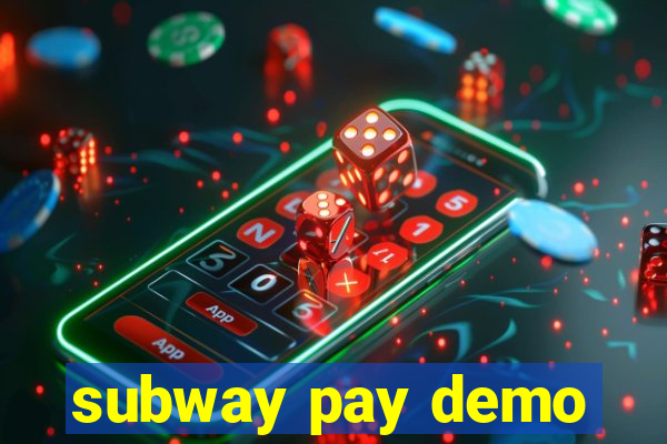 subway pay demo