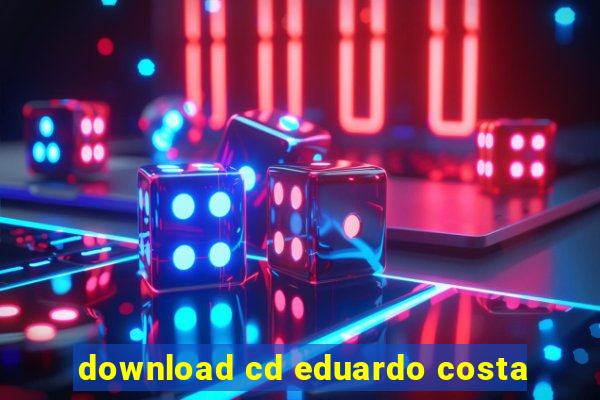 download cd eduardo costa