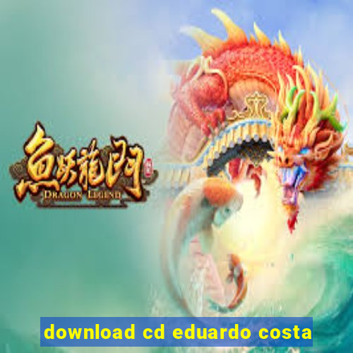 download cd eduardo costa