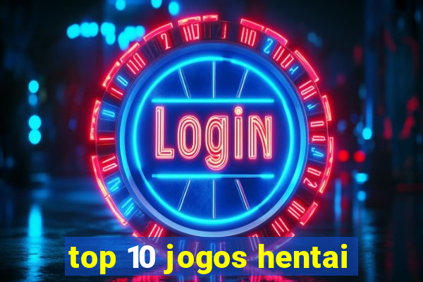 top 10 jogos hentai