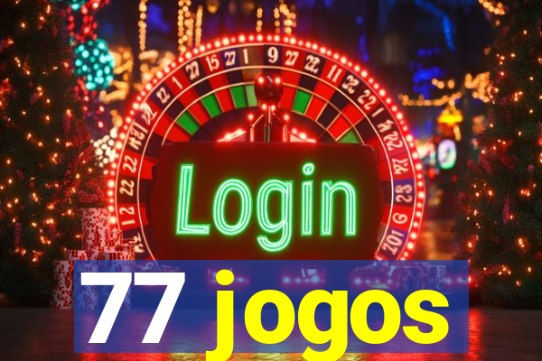 77 jogos