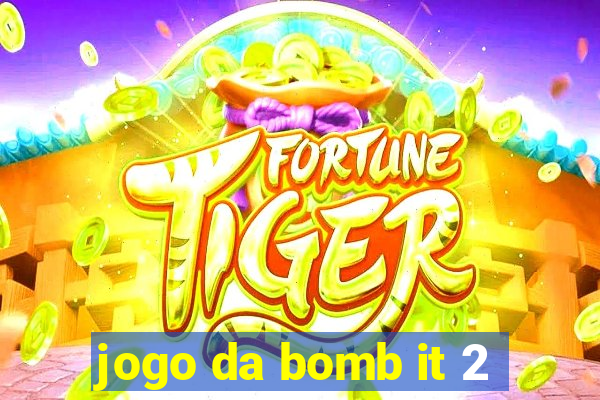 jogo da bomb it 2