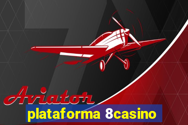 plataforma 8casino