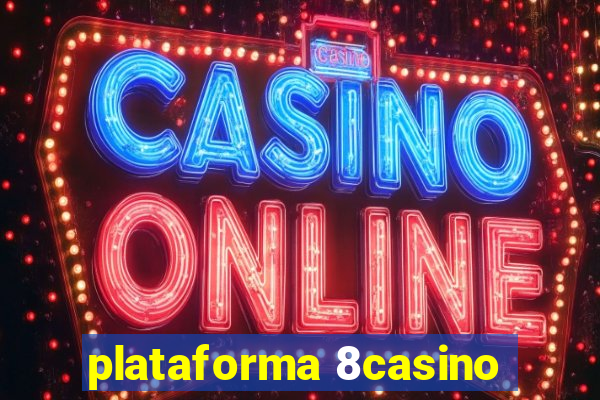 plataforma 8casino