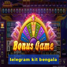 telegram kit bengala