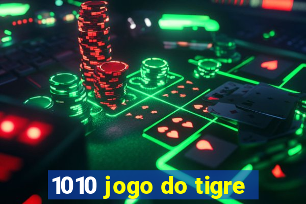 1010 jogo do tigre