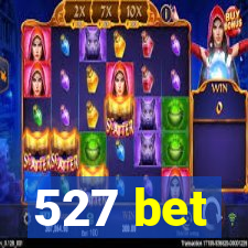 527 bet