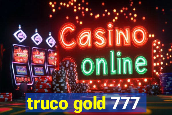 truco gold 777