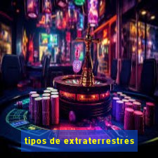 tipos de extraterrestres