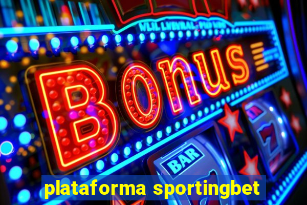 plataforma sportingbet