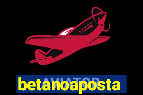 betanoaposta