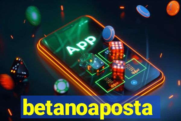 betanoaposta