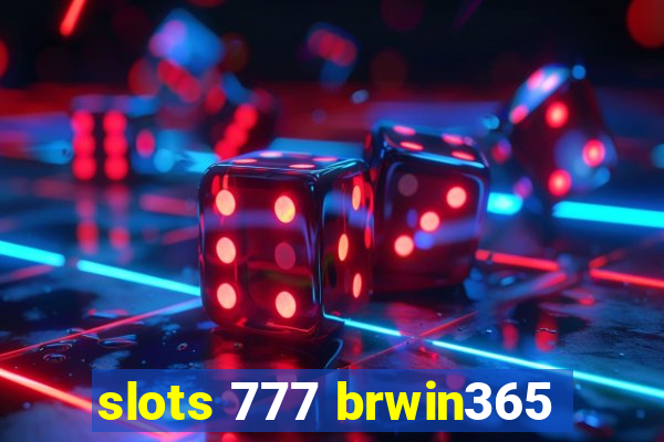 slots 777 brwin365