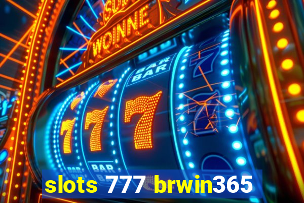 slots 777 brwin365