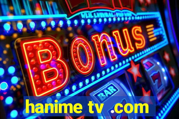 hanime tv .com