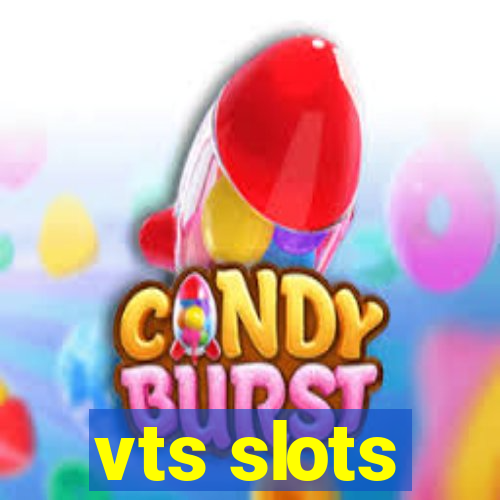 vts slots