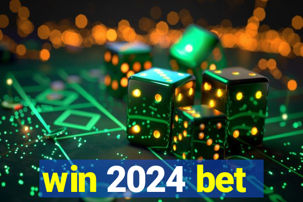 win 2024 bet