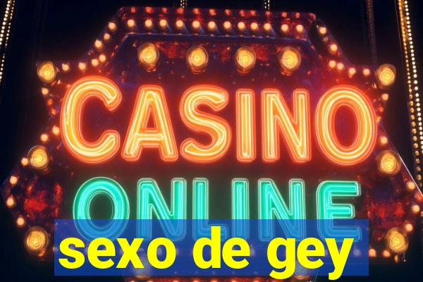 sexo de gey