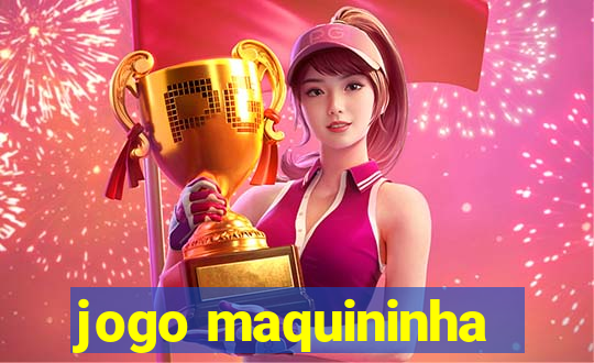 jogo maquininha