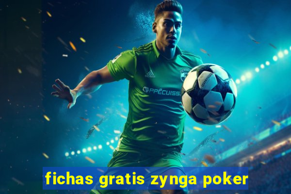 fichas gratis zynga poker