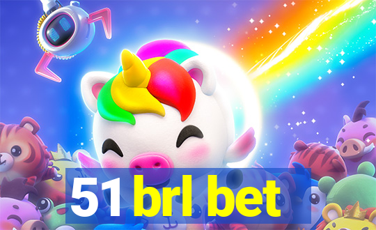 51 brl bet