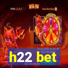 h22 bet