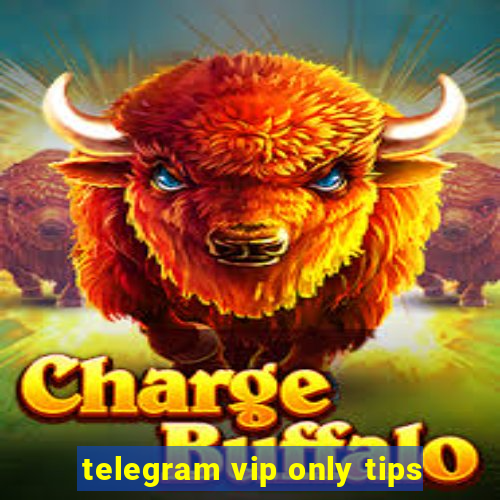 telegram vip only tips