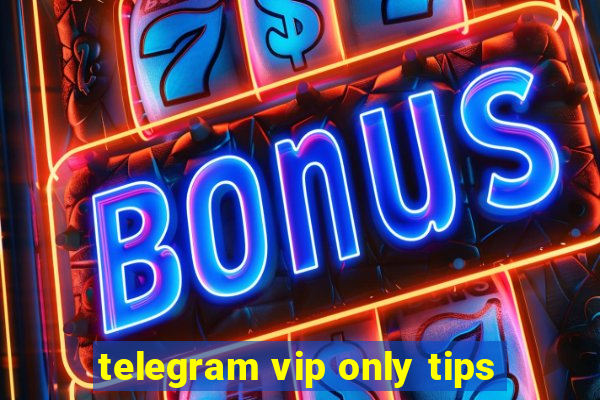 telegram vip only tips