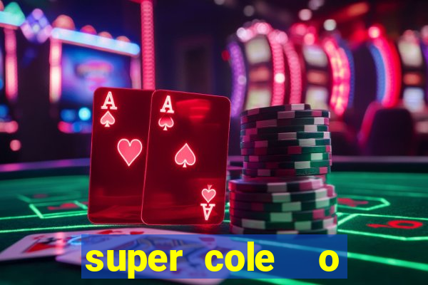 super cole  o 7784 jogos para pc download