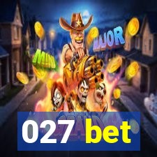 027 bet