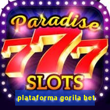 plataforma gorila bet