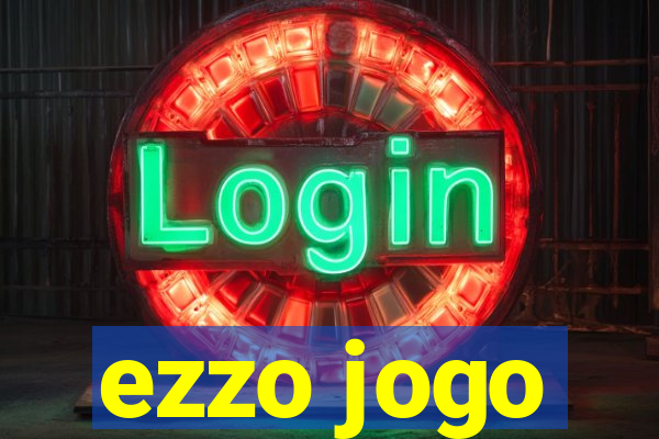 ezzo jogo