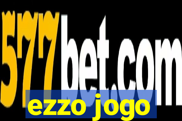 ezzo jogo