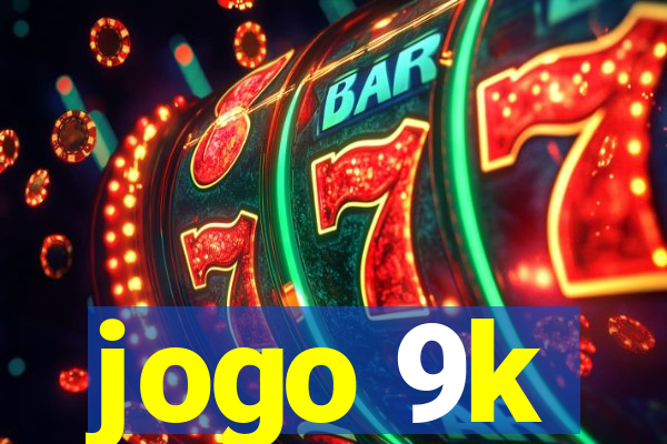 jogo 9k