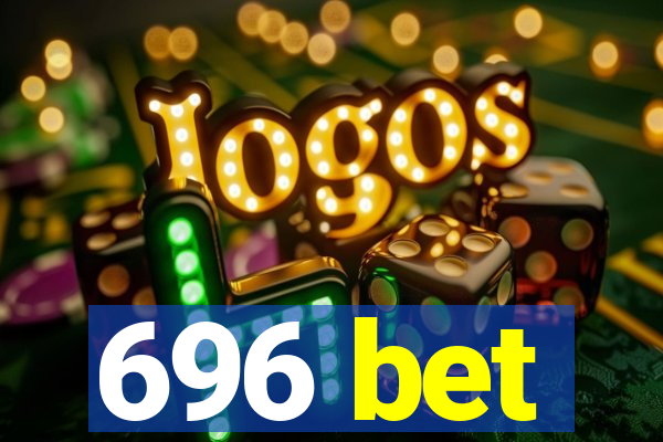 696 bet