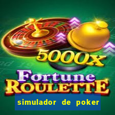 simulador de poker texas holdem gratis