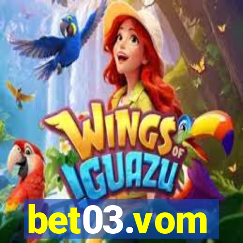 bet03.vom