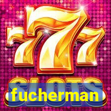 fucherman